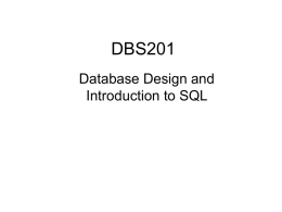 DBS201: Database Design and Introduction to SQL