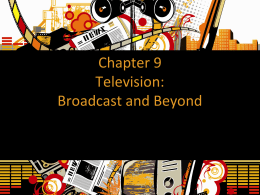 Chapter 9 Television: Broadcast and Beyond