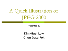 A Quick Illustration of JPEG 2000
