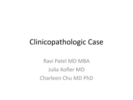 Clinicopathologic Case - University of Pittsburgh