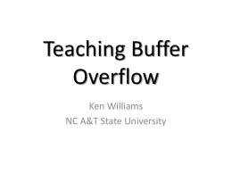 Teaching Buffer Overflow - North Carolina Agricultural and