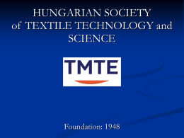 HUNGARIAN SOCIETY of TEXTILE TECHNOLOGY and SCIENCE