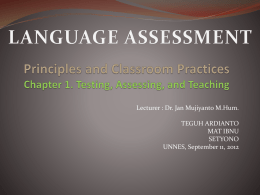 Principles and Classroom Practices Chapter 1. Testing