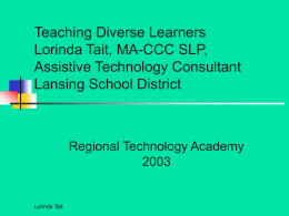 Teaching Diverse Learners Lorinda Tait, MA