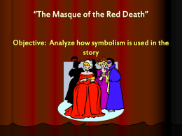 'Masque of the Red Death” - Mrs. Morgan's Language Arts
