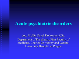 Acute psychiatric disorders - Univerzita Karlova v Praze