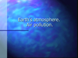 Earth’s atmosphere. Air pollution.