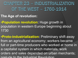 Chapter 23 – Industrialization of the West – 1760-1914