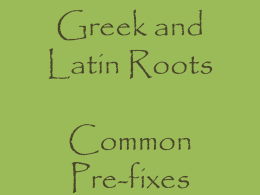 Greek and Latin Roots Common Pre