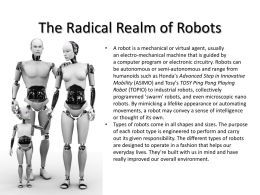 The Radical Realm of Robots