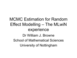 MCMC Estimation for Random Effect Modelling – The MLwiN