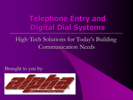 Telephone Entry and Digital Dial Systems