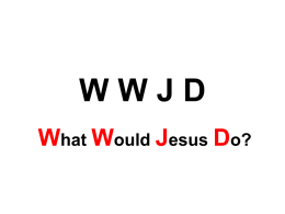 W W J D