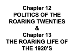 Chapter 12 POLITICS OF THE ROARING TWENTIES & Chapter …