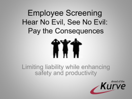 Employee Screening: Hear No Evil, See No evil, Pay the