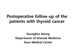 Postoperative follow-up of thyroid cancer patients: use of