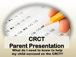 CRCT Parent Presentation - Gwinnett County Public Schools