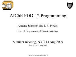 AIChE PDD-12 Programming Annette Johnston and J. B. Powell