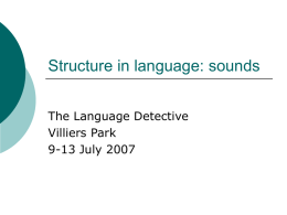 Structure in language: sounds