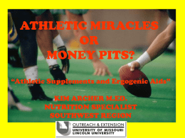 ATHLETIC MIRACLES OR MONEY PITS? “Supplements and