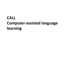 CALL Computer-assisted language learning