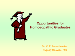 Opportunities for Homoeopathic Graduates Dr. RK Manchanda