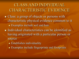 CLASS AND INDIVIDUAL CHARACTERISTIC EVIDENCE