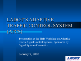 LADOT''S ADAPTIVE TRAFFIC CONTROL SYSTEM (ATCS)