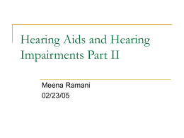 Hearing Aids and Hearing Impairments Part II