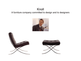 Knoll A furniture company comitted to design and to designers