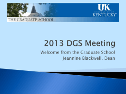 2013 DGS Meeting - University of Kentucky Graduate School