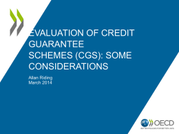 Evaluation of Credit Guarantee Schemes (CGS): Some