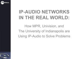 IP-Audio Networks in the Real World: How MPR, Univision