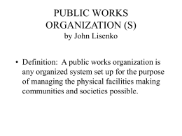 PUBLIC WORKS ORGANIZATION (S)