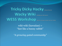 Tricky Dicky Hacky Wacky WESS Wiki Workshop