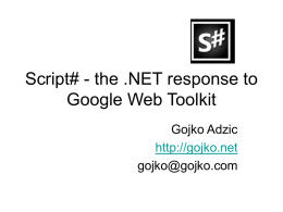 Script# - the .NET response to the Google Web Toolkit