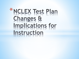 NCLEX Test Plan Changes & Implications for Instruction