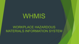 WHMIS: WORKPLACE HAZARDOUS MATERIALS INFORMATION …