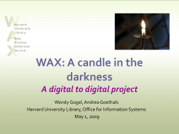 WAX: A candle in the darkness A digital to digital project