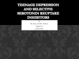 TEENAGE DEPRESSION AND SELECTIVE SERotonin