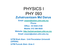 PHYSICS I PHY 093 - Universiti Teknologi MARA