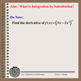 Aim: What is Integration by Substitution?