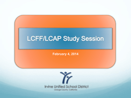 LCFF/LCAP Study Session Irvine Unified School District