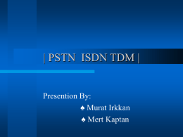 | PSTN ISDN TDM |