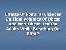 EFFECTS OF POSTURAL CHANGES ON TIDAL VOLUMES OF …