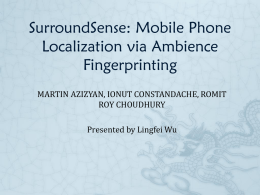 SurroundSense: Mobile Phone Localization via Ambience