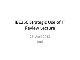 IBE250 Strategic Use of IT Review Lecture