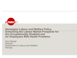 Norwegian Labour and Welfare Policy. Enhancing the labour