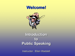 Welcome! Introduction to Public Speaking CHUM 1A