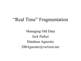 Real Time” Fragmentation - Washington Area Informix User